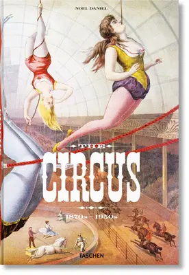 A cirkusz. 1870-1950-es évek - The Circus. 1870s-1950s