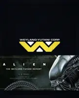 Alien - A Weyland Yutani-jelentés - Alien - The Weyland Yutani Report