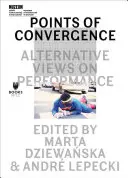 A konvergenciapontok: Alternatív nézetek a teljesítményről - Points of Convergence: Alternative Views on Performance