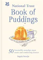 National Trust Book of Puddings - 50 ellenállhatatlanul nosztalgikus édes finomság és vigasztaló klasszikus - National Trust Book of Puddings - 50 irresistibly nostalgic sweet treats and comforting classics