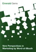 Új perspektívák a szóbeli marketingben - New Perspectives in Marketing by Word-Of-Mouth