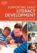 A korai írás-olvasás fejlődésének támogatása - A legjobb gyakorlatok feltárása 2-3 évesekkel - Supporting Early Literacy Development - Exploring best practice with 2-3 year olds