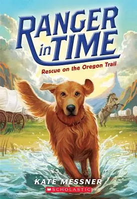 Mentőakció az Oregon-ösvényen (Ranger in Time #1), 1 - Rescue on the Oregon Trail (Ranger in Time #1), 1