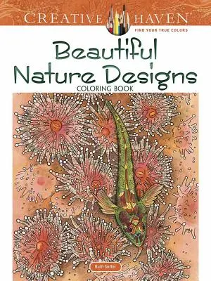 Creative Haven Beautiful Nature Designs Színezőkönyv - Creative Haven Beautiful Nature Designs Coloring Book