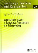 A nyelvi fordítás és tolmácsolás értékelési kérdései - Assessment Issues in Language Translation and Interpreting