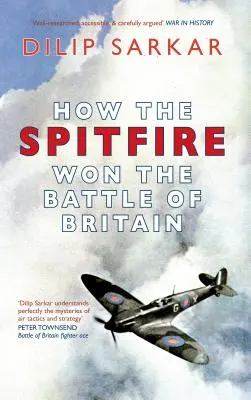 Hogyan nyerte meg a Spitfire az angliai csatát? - How the Spitfire Won the Battle of Britain