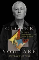 Closer You Are: Robert Pollard és a Guided by Voices története - Closer You Are: The Story of Robert Pollard and Guided by Voices