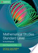 Matematikai tanulmányok Standard Level for the Ib Diploma Exam Preparation Guide (Matematikai tanulmányok az Ib diploma vizsgára felkészítő útmutató) - Mathematical Studies Standard Level for the Ib Diploma Exam Preparation Guide