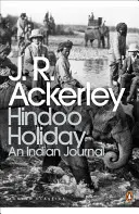 Hindu ünnep - Egy indiai napló - Hindoo Holiday - An Indian Journal