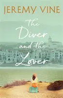 A búvár és a szerető - Regény a szerelemről és a testvérek közötti megbonthatatlan kötelékről - Diver and The Lover - A novel of love and the unbreakable bond between sisters