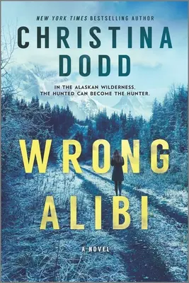 Téves alibi: Egy alaszkai rejtély - Wrong Alibi: An Alaskan Mystery