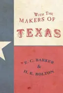 A texasi alkotókkal - With the Makers of Texas