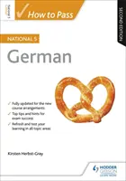 Hogyan kell átmenni a nemzeti 5 német nyelvből, második kiadás - How to Pass National 5 German, Second Edition