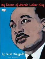 Az én álmom Martin Luther Kingről - My Dream of Martin Luther King