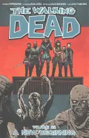 The Walking Dead 22. kötet: Egy új kezdet - The Walking Dead Volume 22: A New Beginning