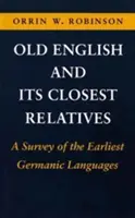 Az óangol és legközelebbi rokonai: A legkorábbi germán nyelvek áttekintése - Old English and Its Closest Relatives: A Survey of the Earliest Germanic Languages
