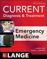 Current Diagnosis and Treatment Emergency Medicine, Eighth Edition (Sürgősségi orvostudomány, nyolcadik kiadás) - Current Diagnosis and Treatment Emergency Medicine, Eighth Edition