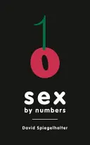 Szex számokkal - Mit mondhatnak a statisztikák a szexuális viselkedésről - Sex by Numbers - What Statistics Can Tell Us About Sexual Behaviour