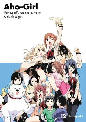 Aho-Girl 12: Egy tanácstalan lány - Aho-Girl 12: A Clueless Girl