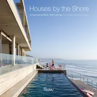 Houses by the Shore: At Home with the Water: Folyó, tó, tenger - Houses by the Shore: At Home with the Water: River, Lake, Sea