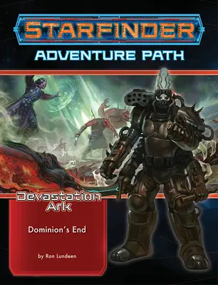 Starfinder kalandút: (Devastation Ark 3 a 3. részből) - Starfinder Adventure Path: Dominion's End (Devastation Ark 3 of 3)