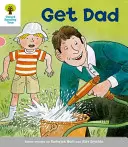 Oxford Reading Tree: Level 1: More First Words: Get Dad