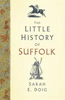 Suffolk kis története - The Little History of Suffolk