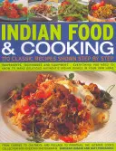 Indiai ételek és főzés: 170 klasszikus recept lépésről lépésre: Hozzávalók, technikák és felszerelések - Minden, amit tudnia kell az ízletes A - Indian Food & Cooking: 170 Classic Recipes Shown Step by Step: Ingredients, Techniques and Equipment - Everything You Need to Know to Make Delicious A