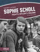 Sophie Scholl harcol Hitler rezsimje ellen - Sophie Scholl Fights Hitler's Regime