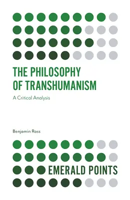 A transzhumanizmus filozófiája: A Critical Analysis - The Philosophy of Transhumanism: A Critical Analysis