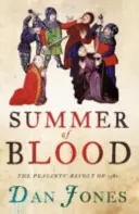 Véres nyár - Az 1381-es parasztlázadás - Summer of Blood - The Peasants' Revolt of 1381