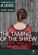 Taming of the Shrew: York Notes for A-level - minden, amire a 2021-es felmérésekre és a 2022-es vizsgákra való felzárkóztatáshoz, tanuláshoz és felkészüléshez szükséged lehet. - Taming of the Shrew: York Notes for A-level - everything you need to catch up, study and prepare for 2021 assessments and 2022 exams