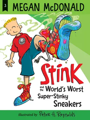 Büdöske és a világ legrosszabb szupersztinkes tornacipője - Stink and the World's Worst Super-Stinky Sneakers