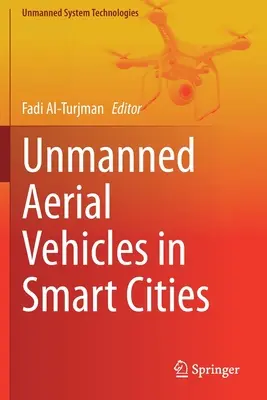 Pilóta nélküli légi járművek az intelligens városokban - Unmanned Aerial Vehicles in Smart Cities