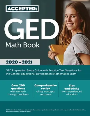 GED Matekkönyv 2020-2021: GED felkészítő tanulmányi útmutató gyakorlati tesztkérdésekkel az általános iskolai matematika vizsgához - GED Math Book 2020-2021: GED Preparation Study Guide with Practice Test Questions for the General Educational Development Mathematics Exam