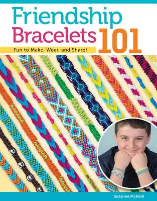 Barátság karkötők 101: Fun to Make, Wear, and Share! - Friendship Bracelets 101: Fun to Make, Wear, and Share!