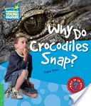 Miért csattannak a krokodilok? 3. szintű ténykönyv - Why Do Crocodiles Snap? Level 3 Factbook