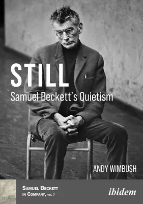 Még mindig: Samuel Beckett csendessége - Still: Samuel Beckett's Quietism