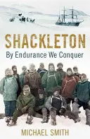 Shackleton: Shackackleton: Kitartással hódítunk - Shackleton: By Endurance We Conquer