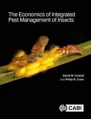 A rovarok integrált kártevő-szabályozásának gazdaságtana - The Economics of Integrated Pest Management of Insects