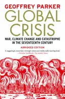 Globális válság: Háború, éghajlatváltozás és katasztrófa a tizenhetedik században - Global Crisis: War, Climate Change and Catastrophe in the Seventeenth Century