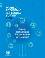 Világgazdasági és társadalmi felmérés 2018: A fejlesztéspolitikai elemzés hetven évére való visszatekintés - World Economic and Social Survey 2018: Reflecting on Seventy Years of Development Policy Analysis