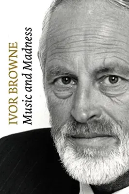 Ivor Browne: Zene és őrület - Ivor Browne: Music and Madness