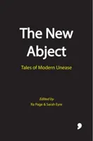 The New Abject: Mesék a modern kor nyugtalanságáról - The New Abject: Tales of Modern Unease