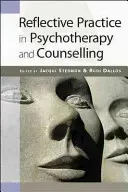 Reflexív gyakorlat a pszichoterápiában és a tanácsadásban - Reflective Practice in Psychotherapy and Counselling