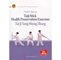 Egészségügyi Qigong: Taiji Stick Heatlh Perservation Gyakorlatok - Health Qigong: Taiji Stick Heatlh Perservation Exercises