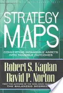 Stratégiai térképek: Az immateriális javak kézzelfogható eredményekké alakítása - Strategy Maps: Converting Intangible Assets Into Tangible Outcomes