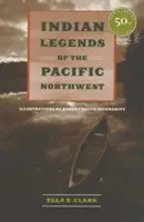 A csendes-óceáni északnyugat indián legendái - Indian Legends of the Pacific Northwest