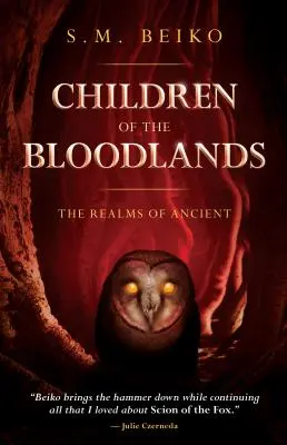 A Vérvidék gyermekei: Az ősi birodalmak, 2. könyv - Children of the Bloodlands: The Realms of Ancient, Book 2