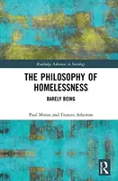 A hajléktalanság filozófiája - Alig létezve - Philosophy of Homelessness - Barely Being